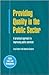 Providing Quality in the Public Sector: A Practical Approach to Improving Public Services