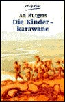 Die Kinderkarawane. by An Rutgers van der Loeff Die Kinderkarawane. by An Rutgers van der Loeff