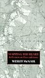 Mapping the Heart by Wesley McNair