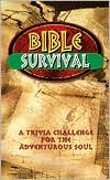 Bible Survival: A Trivia Challenge for the Adventurous Soul (Paperback)