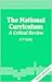 The National Curriculum by A.V. Kelly