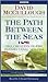 The Path Between the Seas