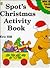 Spot's Christmas Activity Book