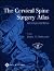 The Cervical Spine Surgery Atlas