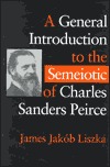 A General Introduction to the Semiotic of Charles Sanders Peirce (Hardcover)