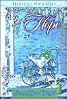 Hope: Heaven's Own Gift Hope: Heaven's Own Gift