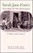 Sarah Jane Foster, Teacher of the Freedmen: A Diary and Letters