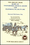 The Oregon Trail Diary of Twin Sisters Cecilia Adams and Parthenia Blank in 1852: The Unabridged Diary (Paperback)