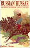 Russian Hussar: A Story of the Imperial Cavalry 1911-1920 (Hardcover)