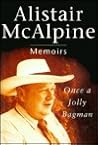 Once a Jolly Bagman by Alistair McAlpine