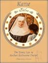 Katie, The Young Life of Mother Katharine Drexel (Chritian Hero) Katie, The Young Life of Mother Katharine Drexel (Chritian Hero)