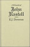 A Bibliography of John Rastell A Bibliography of John Rastell