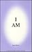 I Am