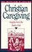 Christian Caregiving: Insights from the Book of Job
