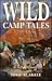 Wild Camp Tales by Mike Blakely