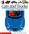 Cars and Trucks and Other Vehicles (First Discovery Books)