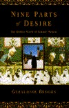 Nine Parts of Desire: The Hidden World of Islamic Women