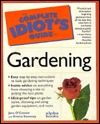 The Complete Idiot's Guide to Gardening (Paperback)