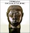 Tribal Sculpture: Masterpieces from Africa, South East Asia and the Pacific in the Barbier-Mueller Museum