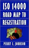 ISO 14000 Road Map to Registration