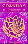 Chakras for Beginners Chakras for Beginners