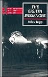 The Eighth Passenger: A Flight of Recollection and Discovery The Eighth Passenger: A Flight of Recollection and Discovery