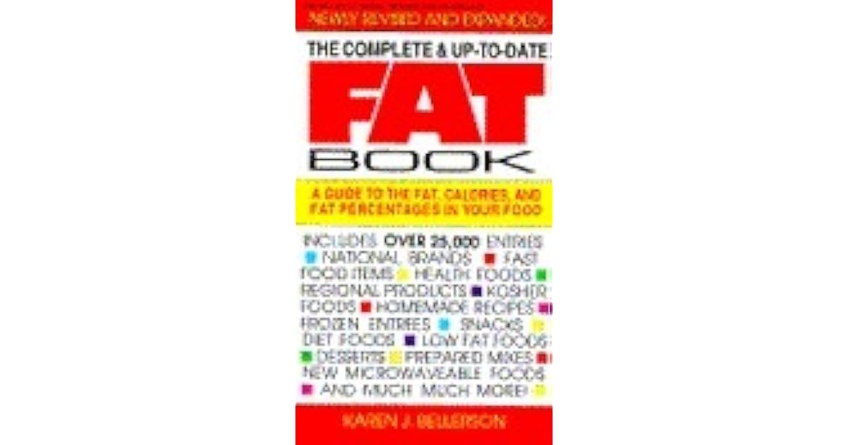 The complete & uptodate fat book a guide to the fat, calories, and