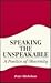 Speaking the Unspeakable: A...