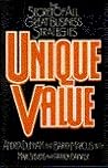 Unique Value: The Secret of All Great Business Strategies