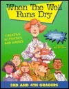 When the Well Runs Dry Again: Third and Fourth Graders
