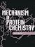 Mechanism in Protein Chemistry
