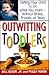 Outwitting Toddlers