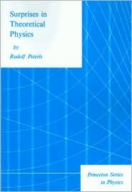 Surprises in Theoretical Physics (Princeton Series in Physics)