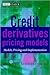 Credit Derivatives Pricing Models: Models, Pricing and Implementation (The Wiley Finance Series)