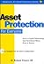 Asset Protection for Everyone: Secrets to Legally Safeguarding Your Hard-Earned Money, Home & Business (Small Business Sourcebooks)