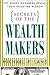 Secrets of the Wealth Makers: Top Money Managers Reveal Their Investing Wisdom