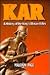 KAR:  A History Of The King's African Rifles And East African Forces