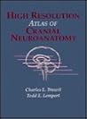 High Resolution Atlas Of Cranial Neuroanatomy