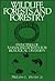 Wildlife, Forests, and Fore...
