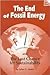 The End of Fossil Energy: And a Plan for Sustainability