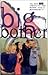 Big Bother: Why Did That Re...