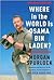 Where in the World Is Osama bin Laden?