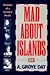Mad About Islands: Novelists of a Vanished Pacific