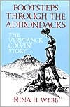 Footsteps Through The Adirondacks: The Verplanck Colvin Story (Paperback)