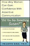 Did You Say Something, Susan?: How Any Woman Can Gain Confidence With Assertive Communication (Paperback)