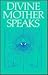 Divine Mother Speaks