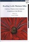 Reading Leslie Marmon Silko: Critical Perspectives Through Gardens in the Dunes Reading Leslie Marmon Silko: Critical Perspectives Through Gardens in the Dunes