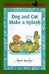 Dog and Cat Make a Splash (Easy-to-Read,Viking) Dog and Cat Make a Splash (Easy-to-Read,Viking)
