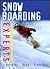Snowboarding Experts: Freeriding--Race--Freestyle