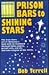 Prison Bars to Shining Stars: The True Story of S.T. McGinnis's Long Walk to Manhood Through Hobo Jungles, Prison Cells, and the Old-Time Religion of the 1930s
